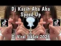 Download Lagu DJ KASIH ABA ABA SPEED UP - DJ AKU MAU TEST DIA MAU AKU ATAU MAU CASH VIRAL TIKTOK 2025 !!
