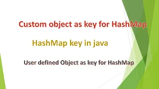 custom key object for HashMap object HashMap key custom object as key in hashmap hashmap key
