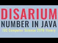 Disarium Number in Java ISC Computer Science 2016 Theory