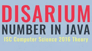 Disarium Number in Java ISC Computer Science 2016 Theory