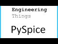 PySpice - Part 1 Introduction Disscussion