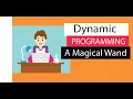 What is Dynamic Programming A magic wand for solving big programming problems
