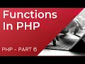 Functions in PHP Define and Calling Function in PHP PHP Part 6 php tutorial for beginners 2021