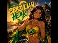 BRAZILIAN HEART