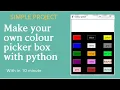 Colour box to choose color by Python tkinter simple project idea for first project