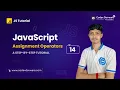 Mastering JavaScript Assignment Operators A Step-by-Step Tutorial - Part 14