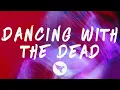 Download Lagu One Hope - dancing with the dead (Lyrics)