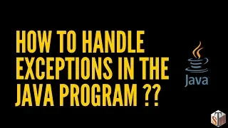Handling Exceptions in Java Program Tutorial