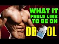 What It Feels Like To Be On Dbol