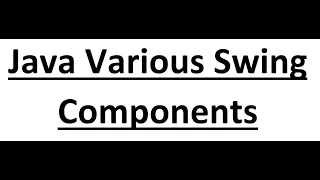 Java Module 5 Java various Swing Components
