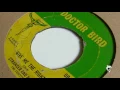 Stranger & Patsy - Give Me The Right (1966) Doctor Bird 1050 A