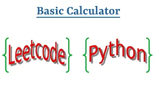 Leetcode Question 224 Basic Calculator in Python