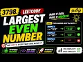Largest Even Number Easy Trick Leetcode 3798
