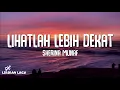 Download Lagu Sherina Munaf - Lihatlah Lebih Dekat (Lirik Lagu) | Mengapa Bintang bersinar
