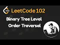Leetcode 102 Binary Tree Level Order Traversal Java - Explained with Visualization