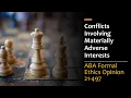Materially Adverse Interests under Rules 1 9 1 18 - ABA Formal Op 21-497