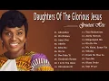Download Lagu Best Songs Of Daughters of the Glorious Jesus || Top Songs Of Daughters of the Glorious Jesus 2022