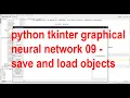 python tkinter graphical neural network 09 - save and load objects