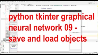python tkinter graphical neural network 09 - save and load objects