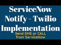 ServiceNow Notify Demo and Training How to send SMS from ServiceNow with Twilio