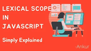 Lexical Scope in Javascript - Simply Explained
