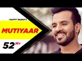 Download Lagu Mutiyaar (Official Video) | Happy Raikoti | Parmish Verma | Latest Punjabi Song 2017 | Speed Records