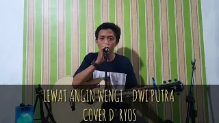 Download Lewat Angin Wengi - Dwi Putra (Cover Ryo D'RYOS) MP3