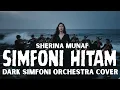 Lagu MERINDING! SIMFONI HITAM - SHERINA MUNAF | ORCHESTRA GELAP PALING MEGAH | COVER BY DARK ORCHESTRA.