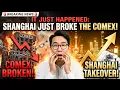 Lagu IT JUST HAPPENED: Shanghai Just Broke The COMEX!
