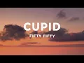 Download Lagu FIFTY FIFTY - Cupid (Twin Version) (Lyrics)