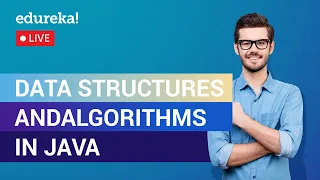 Data Structures and Algorithms in Java Java Training Edureka Java Live 1