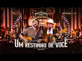 Lagu Jads \u0026 Jadson - Um Restinho De Você (Ao Vivo em Goiânia)
