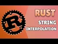 Rust Beginners 2 - Strings and String Interpolation