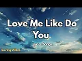 Download Lagu Love Me Like Do You | New Love Romantic  English (Lyrics) Songs 2025