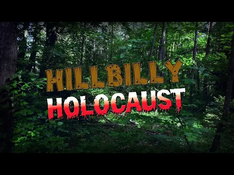 Hillbilly Holocaust [Official Trailer 2023]