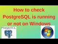 40 PostgreSQL DBA How to check PostgreSQL Server is running or not on Windows