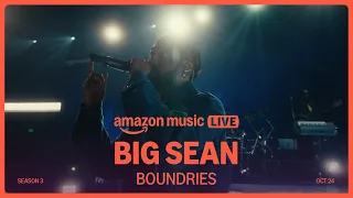 Big Sean - Boundaries | Live at Amazon Music Live
