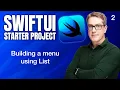 Building a menu using List - SwiftUI Starter Project