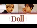BAEKHYUN & DOYOUNG 'Doll' Lyrics ( 백현 & 도영 인형 가사) (Color Coded Lyrics)