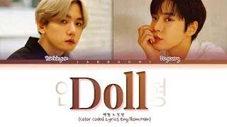 Download BAEKHYUN \u0026 DOYOUNG 'Doll' Lyrics ( 백현 \u0026 도영 인형 가사) (Color Coded Lyrics) MP3