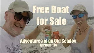 Free Boat For Sale. Adventures of an Old Seadog, ep114
