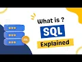 what is SQL Explained in 3 minutes for beginners