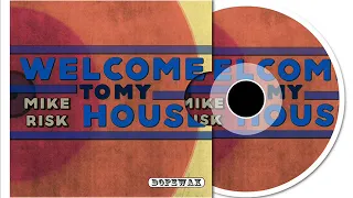 mike risk welcome to my house original mix 