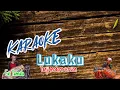 Lagu KARAOKE Lukaku  ( Evi Tamala ) Tanji Modern Version