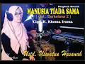 Download Lagu MANUSIA TIADA SAMA, (OST.BERKELANA 2 )Cipt. H.RHOMA IRAMA, COVER AKUSTIK ,Ust. Uswatun Hasanah.