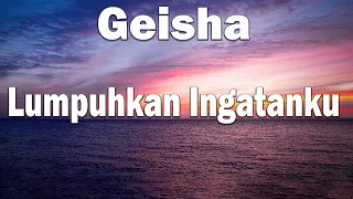Download Geisha - Lumpuhkan Ingatanku  - LIRIK VIDEO MP3