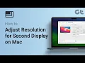 How to Adjust Resolution For Second Display on Mac Change the Display Settings on Mac