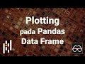 Pandas 32 Visualisasi Data - Pandas Data Frame Plotting Python Pandas Belajar Data Science