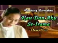 Download Lagu KAU DAN AKU SAMA - DEWI YULL - MPEG-4 HD