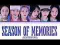 Lagu Gfriend(여자친구)‘Season of memories'[color coded lyrics]